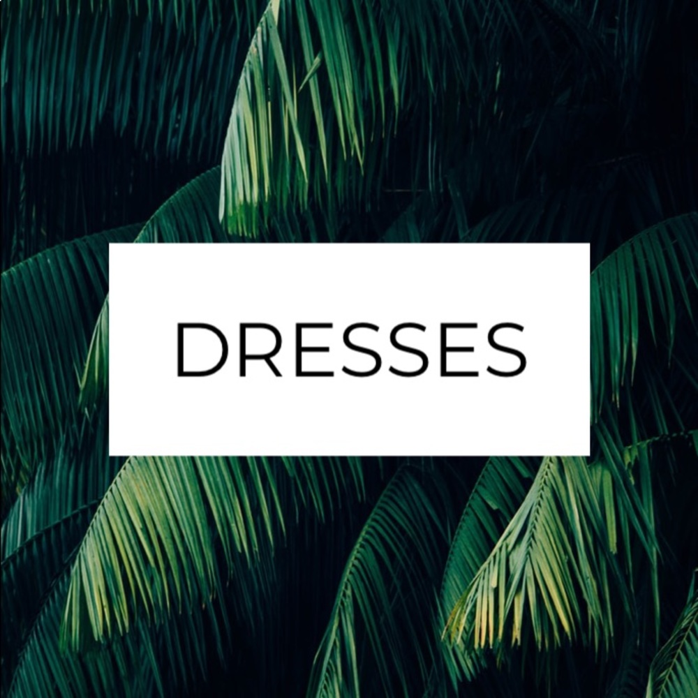 DRESSES